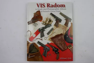 SOLD - VIS Radom: A Study and Photographic Album of Poland's Finest Pistol